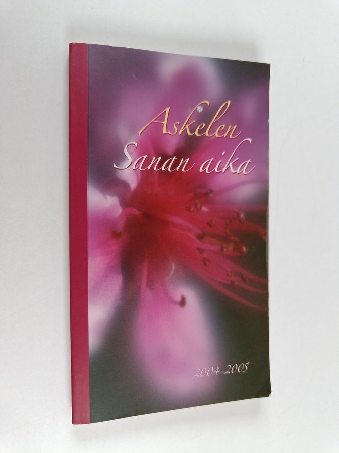 Raamattua vuoden jokaiselle päivälle: kirkkovuosi 2004-2005 - Askelen sanan aika
