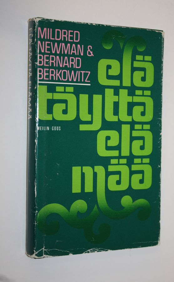 Mildred Newman : Elä täyttä elämää