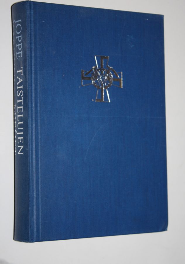 Joppe Karhunen : Taistelujen miehet : Mannerheim-ristin ritarien taisteluista ja vaiheista