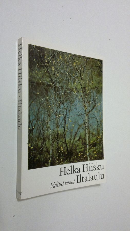Helka Hiisku : Iltalaulu : Valitut runot