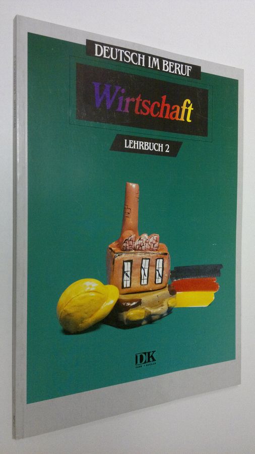 H. P. Kelz : Deutsch im Beruf : Wirtschaft - Lehrbuch 2