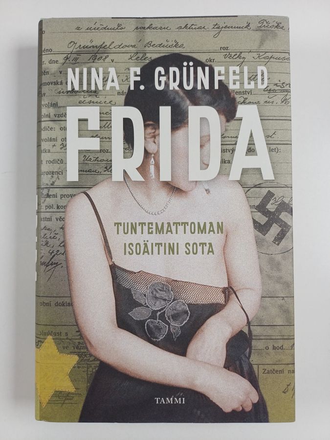 Nina F. Grünfeld : Frida : tuntemattoman isoäitini sota