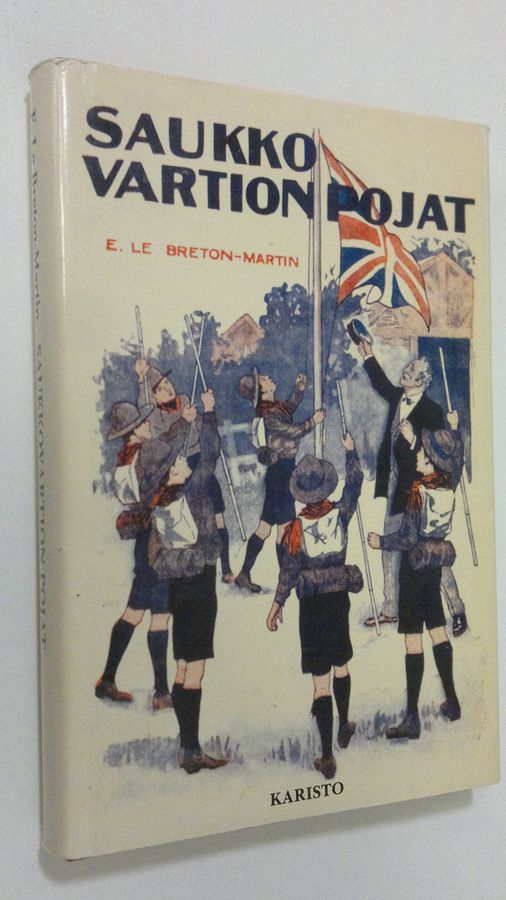 E Le Breton-Martin : Saukko-vartion pojat