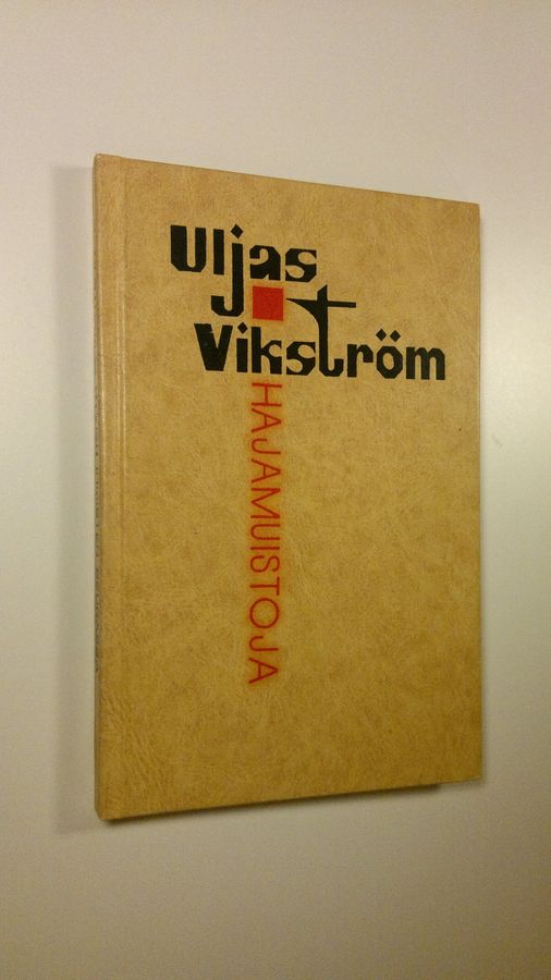 Uljas Vikström : Hyvien ihmisten seurassa : hajamuistoja