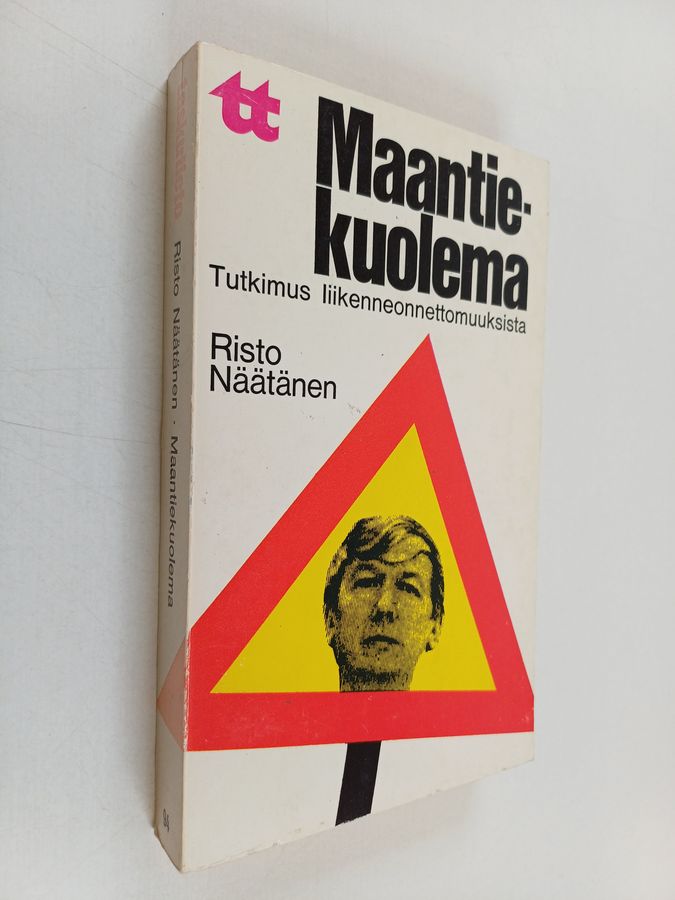 Risto Näätänen : Maantiekuolema : tutkimus liikenneonnettomuuksista