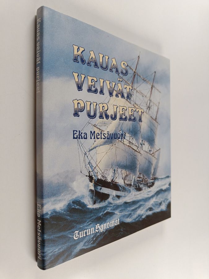 Kauas veivät purjeet