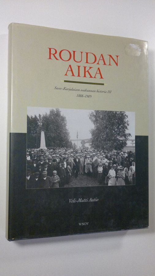 Veli-Matti Autio : Savo-karjalaisen osakunnan historia 3 , Roudan aika : 1888-1905