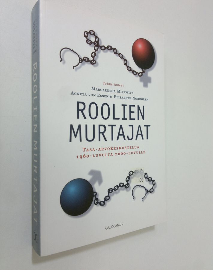 Margaretha ym. (toim.) Mickwitz : Roolien murtajat : tasa-arvokeskustelua 1960-luvulta 2000-luvulle