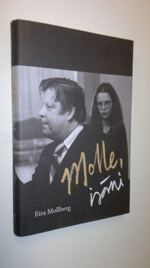 Eira Mollberg : Molle, isäni