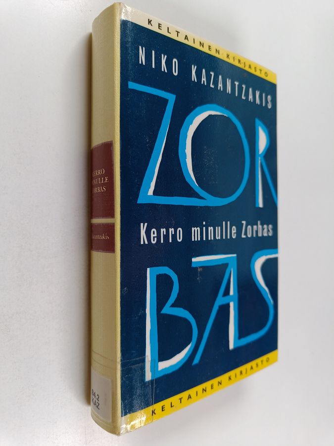 Niko Kazantzakis : Kerro minulle, Zorbas