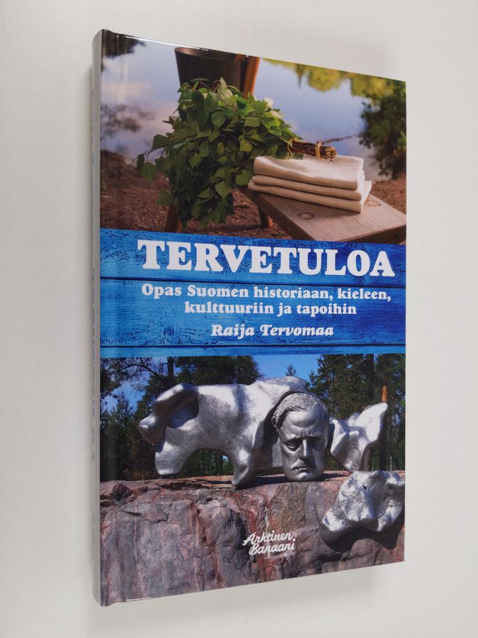 Raija Tervomaa : Tervetuloa : Opas Suomen historiaan, kieleen, kulttuurin ja tapoihin