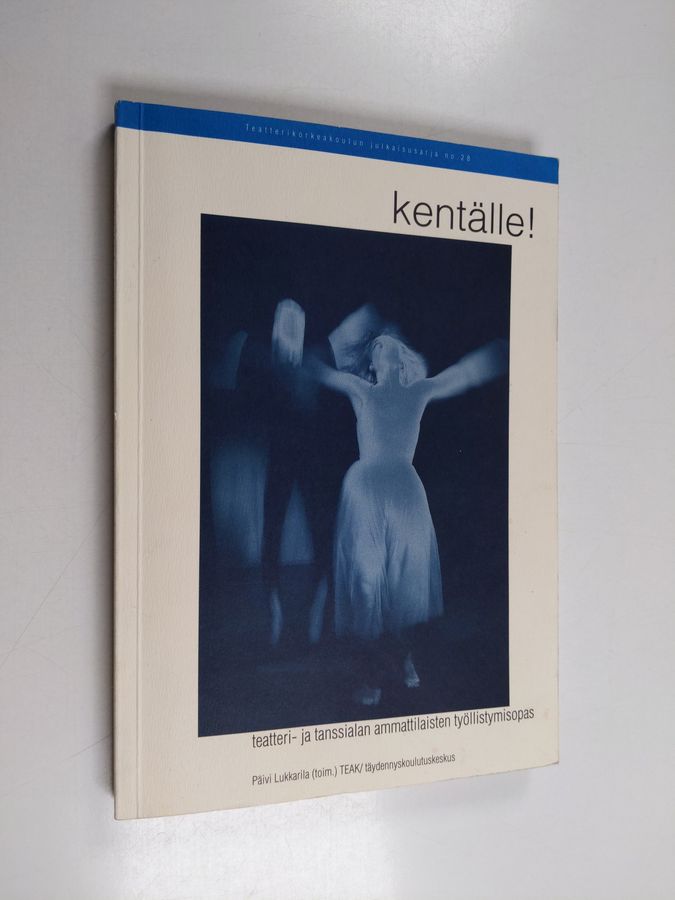 Kentälle!