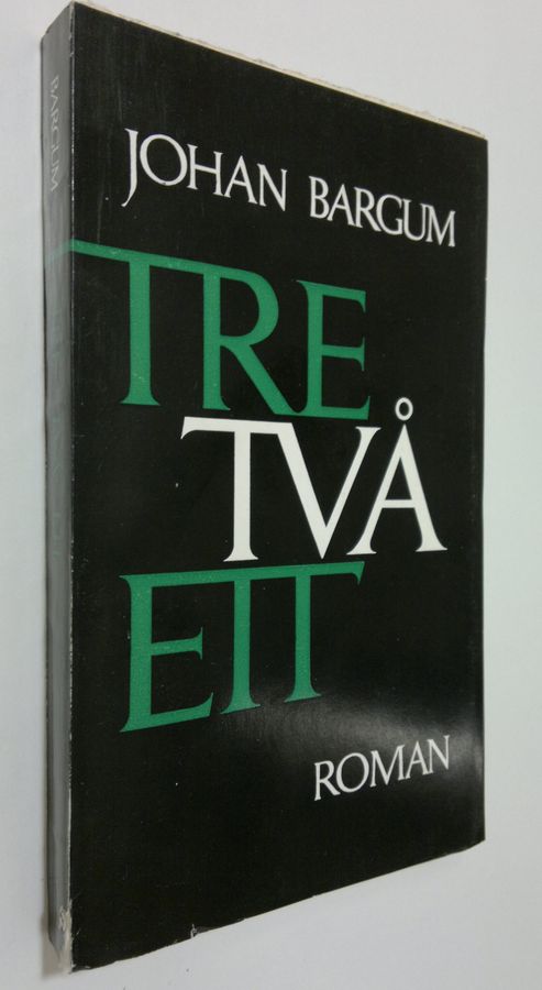 Johan Bargum : Tre två ett : (roman)