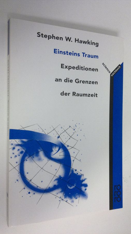 Stephen W. Hawking : Einsteins Traum : Expeditionen an die Grenzen der Raumzeit