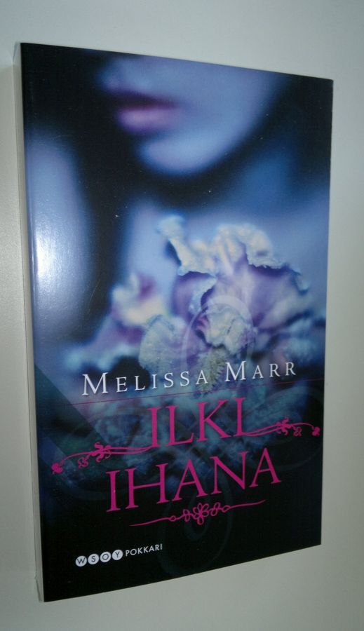 Melissa Marr : Ilki ihana