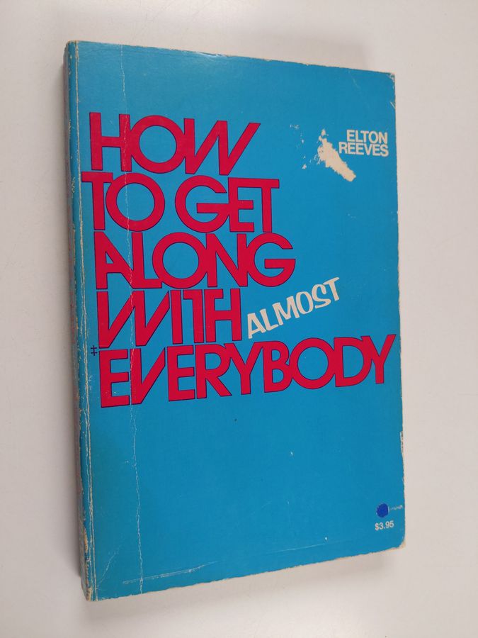 How to Get Along with (Almost) Everybody
