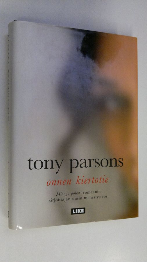 Tony Parsons : Onnen kiertotie