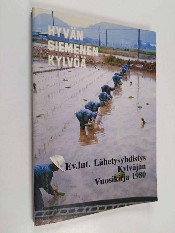 Hyvän siemenen kylvöä