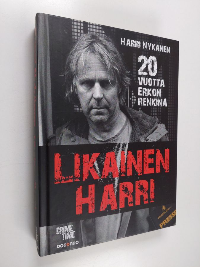 Harri Nykänen : Likainen Harri : 20 vuotta Erkon renkinä
