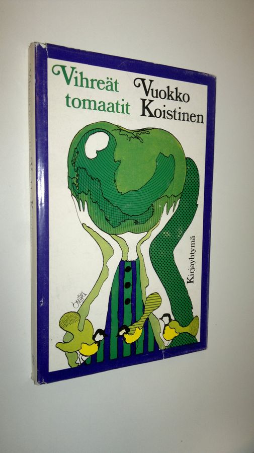 Vuokko Koistinen : Vihreät tomaatit
