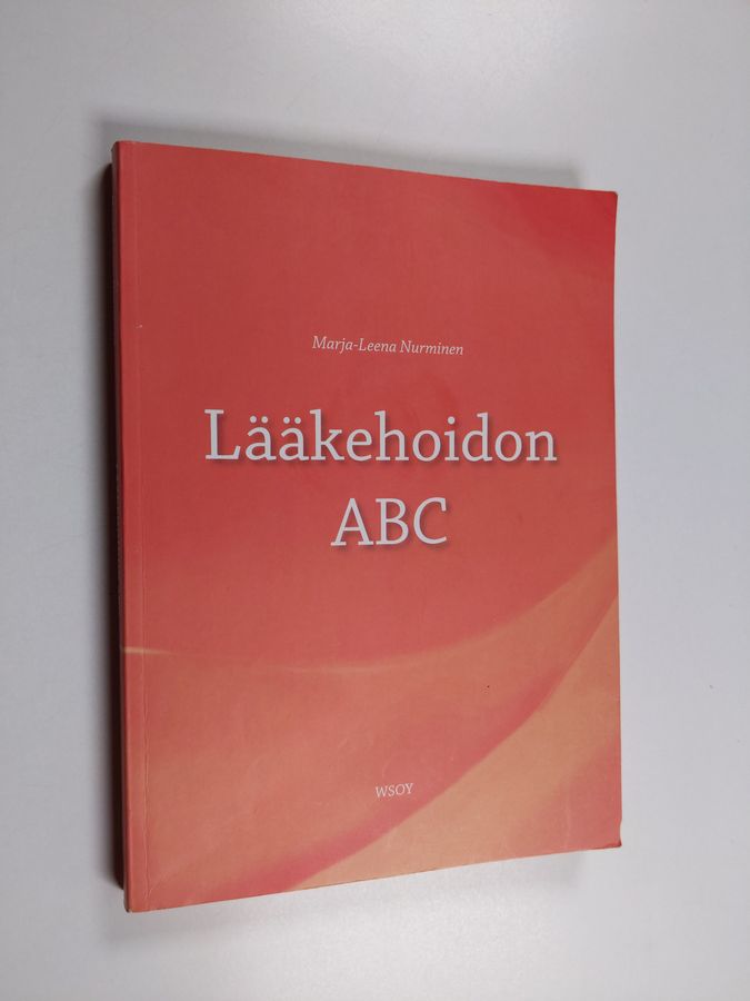 Marja-Leena Nurminen : Lääkehoidon ABC