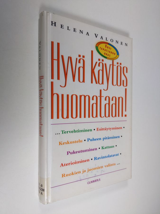 Hyvä käytös huomataan!