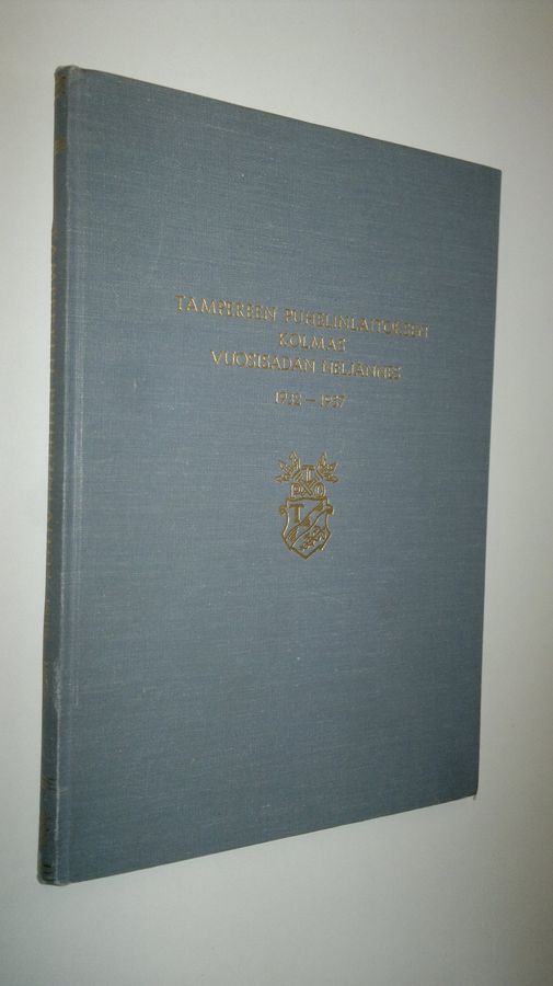 Yrjö Raevuori : Tampereen puhelinlaitoksen kolmas vuosisadan neljännes 1932-1957