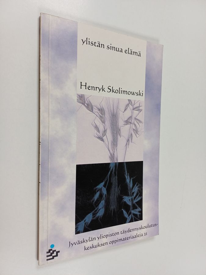 Ylistän sinua, elämä