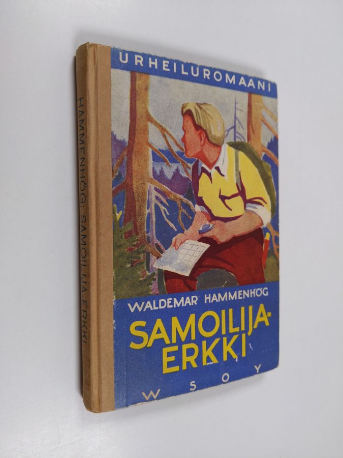 Samoilija-Erkki : kertomus nuorisolle suunnistamisurheilusta