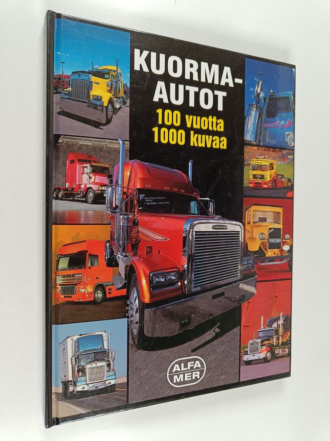 Gilbert Lecat : Kuorma-autot : 100 vuotta, 1000 kuvaa