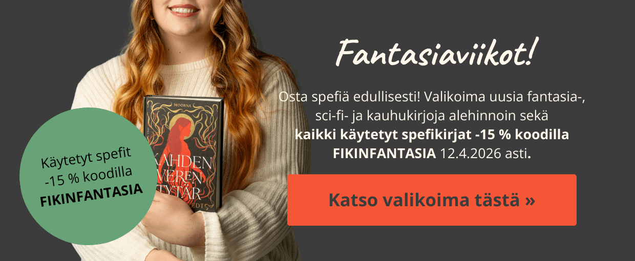 Fantasiaviikot! Osta spefiä edullisesti!