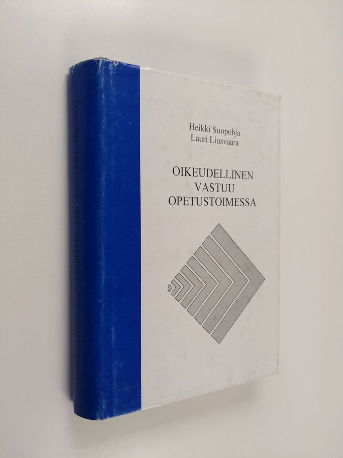 Heikki Suopohja : Oikeudellinen vastuu opetustoimessa