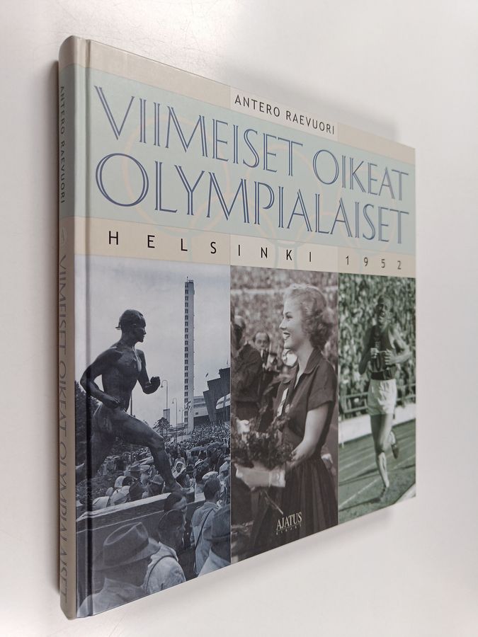 Antero Raevuori : Viimeiset oikeat olympialaiset : Helsinki 1952