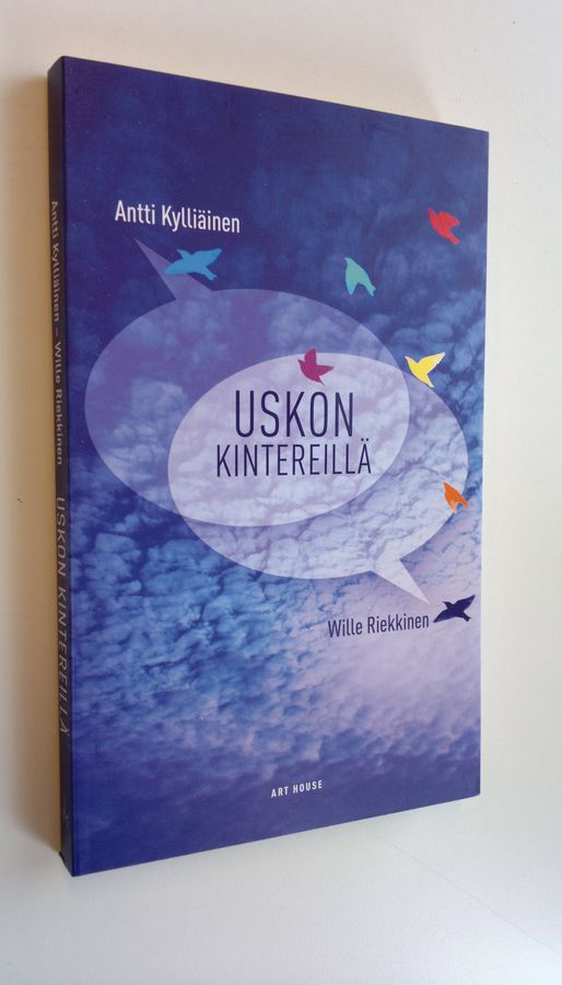 Antti Kylliäinen : Uskon kintereillä