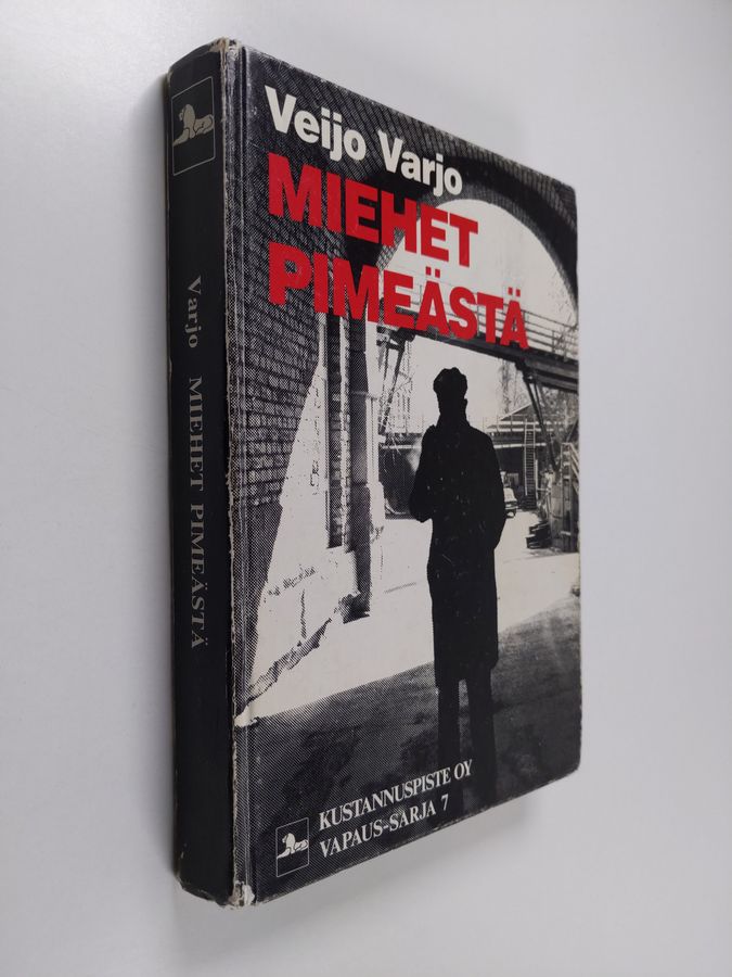 Veijo Varjo : Miehet pimeästä : neuvostovakoilu Suomessa