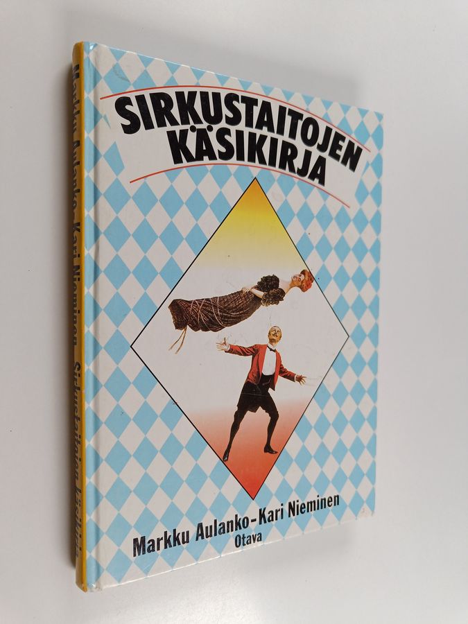 Markku Aulanko & Kari Nieminen : Sirkustaitojen käsikirja