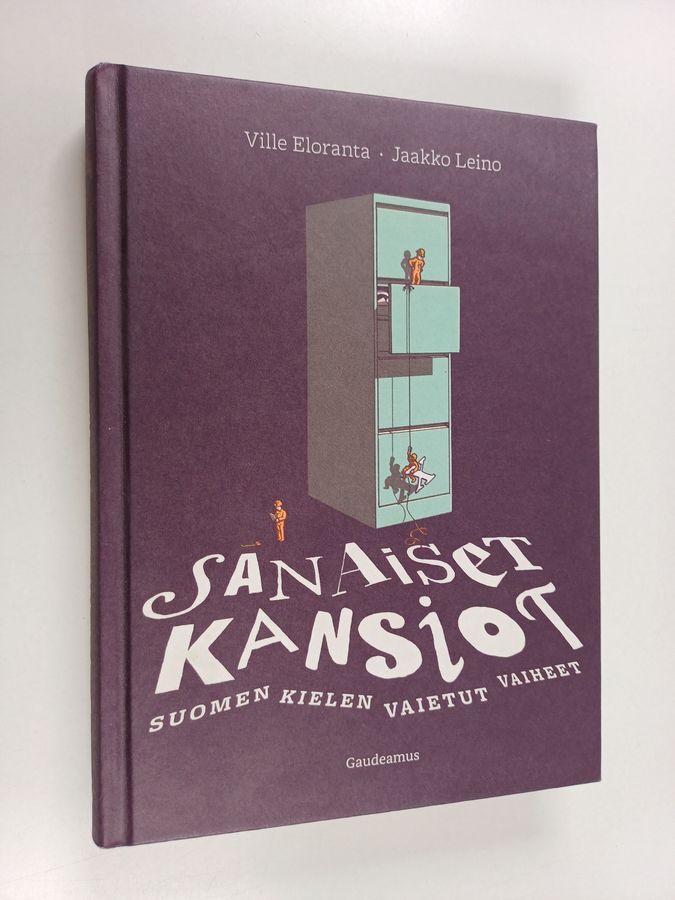 Ville Eloranta : Sanaiset kansiot : suomen kielen vaietut vaiheet (signeerattu, tekijän omiste)