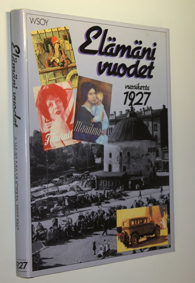 Outi ym. (toim.) Pakkanen : Elämäni vuodet Vuosikerta 1927, Ajankuvia vuosilta 1927-1947