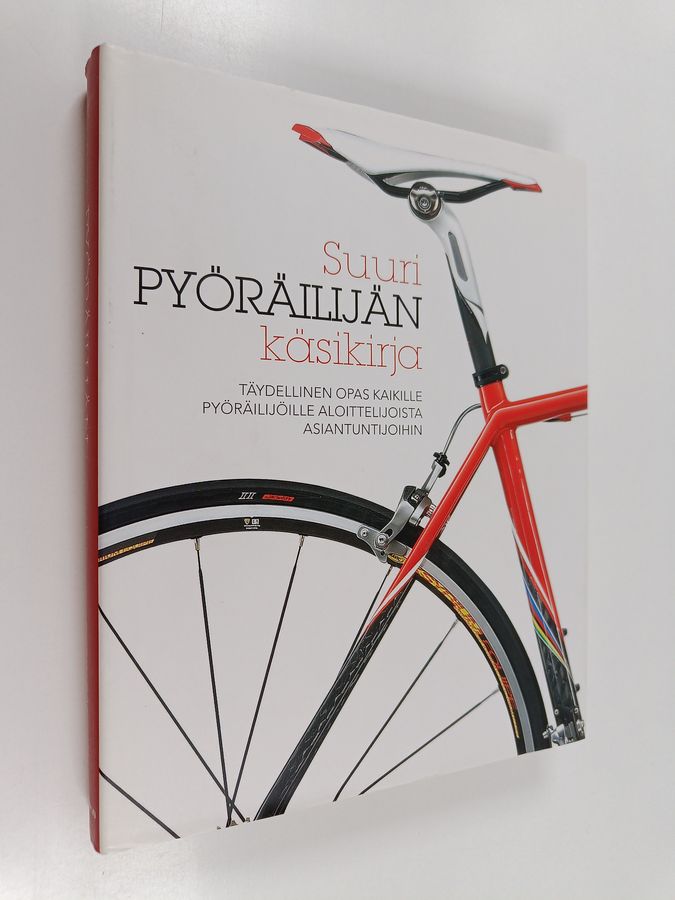 Robin Barton : Suuri pyöräilijän käsikirja : täydellinen opas kaikille pyöräilijöille aloittelijoista asiantuntijoihin