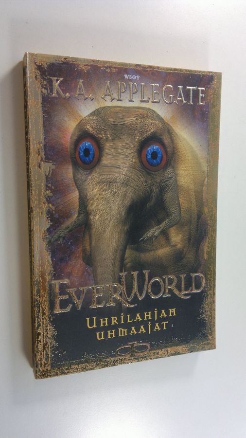 Katherine Applegate : Uhrilahjan uhmaajat