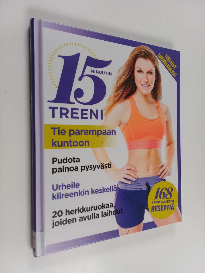 15 minuutin treeni : tie parempaan kuntoon