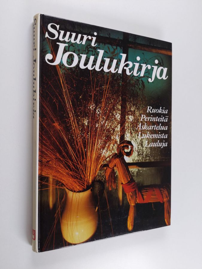 Tytti Issakainen : Suuri joulukirja : ruokia, perinteitä, askartelua, lukemista, lauluja