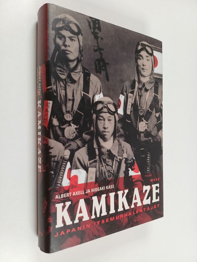 Hideaki Kase & Albert Axell : Kamikaze : Japanin itsemurhalentäjät