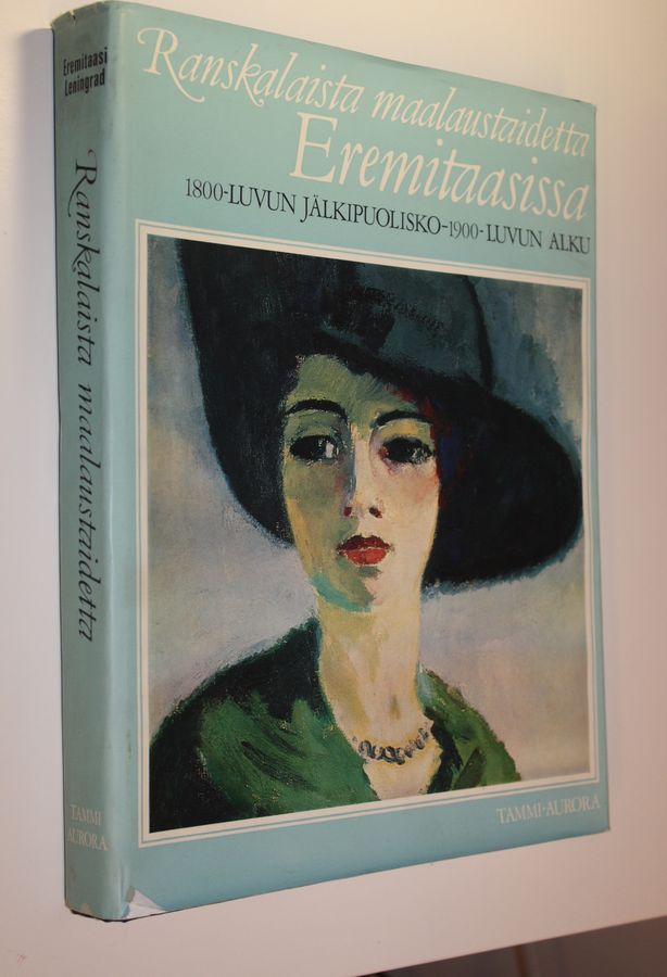 Antonina Izergina : Ranskalaista maalaustaidetta Eremitaasissa : 1800-luvun jälkipuolisko-1900-luvun alku