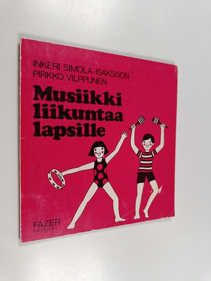 Inkeri Simola-Isaksson : Musiikkiliikuntaa lapsille