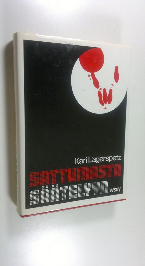 Kari Lagerspetz : Sattumasta säätelyyn : eliöt sopeutuvina säätelyjärjestelminä