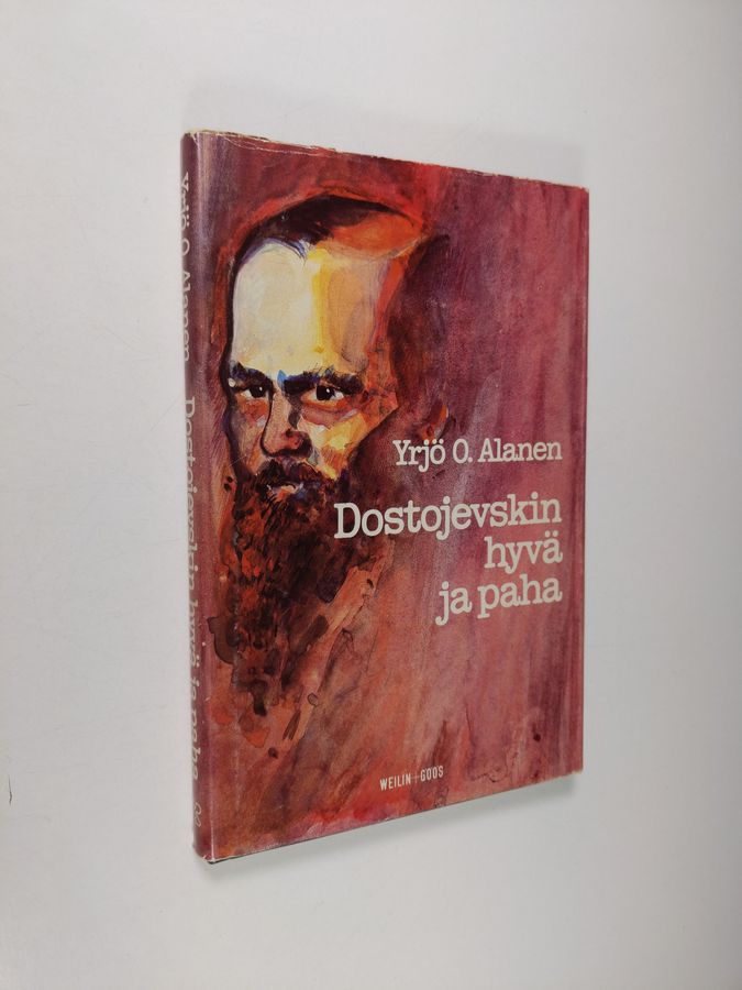 Yrjö O. Alanen : Dostojevskin hyvä ja paha