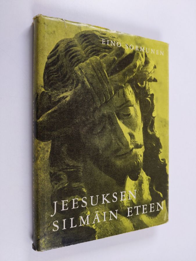 Eino Sormunen : Jeesuksen silmäin eteen : valmistuskirja Herran ehtoolliselle aikoville