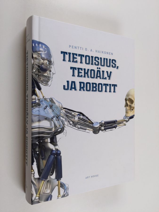Pentti O. A. Haikonen : Tietoisuus, tekoäly ja robotit