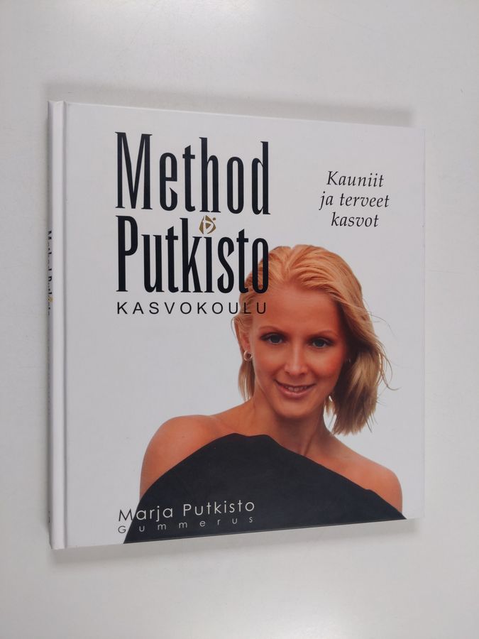 Marja Putkisto : Method Putkisto : kasvokoulu : kauniit ja terveet kasvot